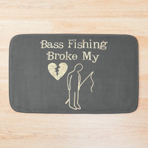 Item preview, Bass Fishing Broke My Heart designed and sold by dangerkin.