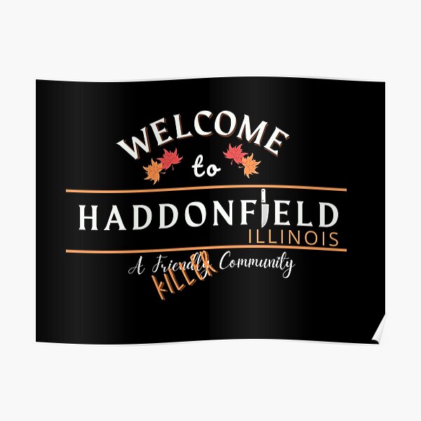 "Welcome to Haddonfield Halloween Horror Michael Myers" Poster by ...