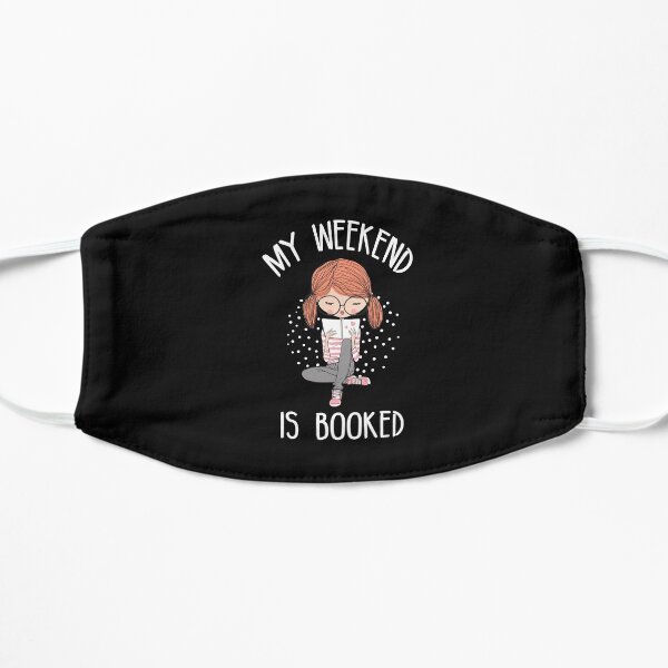My Weekend Is Booked Funny Book Lover Mask