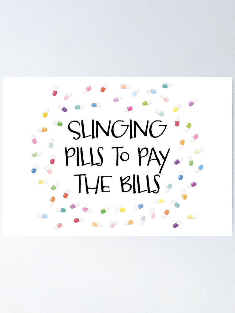 slinging pills to pay the bills cute funny pharmacy gift T-Shirt