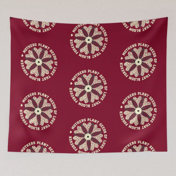 Item preview, Mothers Plant Seeds of Love That Bloom Forever designed and sold by Sinfamous.