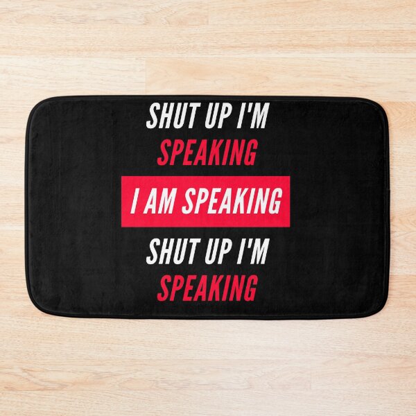 Item preview, shut up i'm speaking, i am speaking funny gifts designed and sold by fra02.