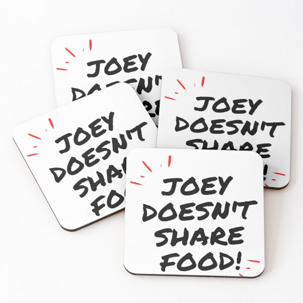 Item preview, JOEY DOESN'T SHARE FOOD designed and sold by JuanseL.