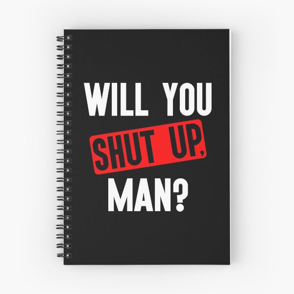 Item preview, Will you shut up man? designed and sold by Trending-Ts.