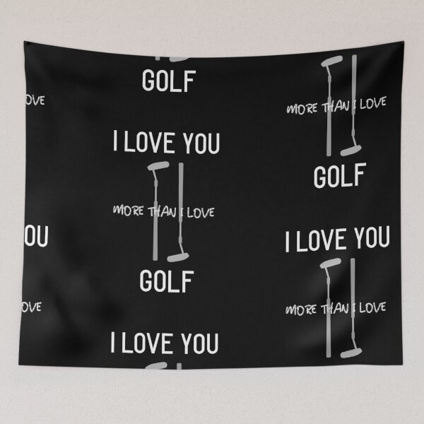 Item preview, I Love YOU More Than I Love GOLF designed and sold by hottest-tees.
