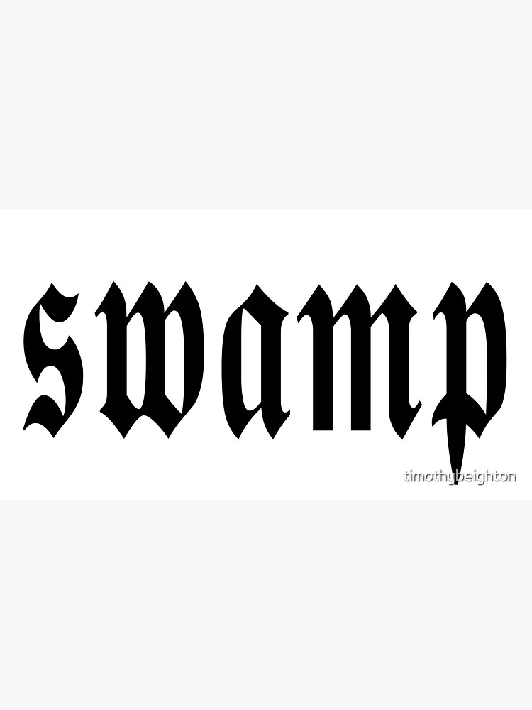 "word 'swamp'" Sticker for Sale by timothybeighton Redbubble