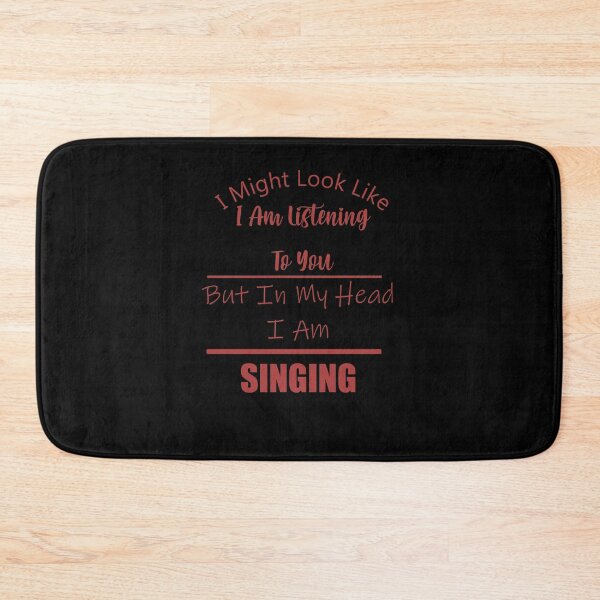 Item preview, I might look like i am listening to you but in my head i am singing designed and sold by arnabbabai.