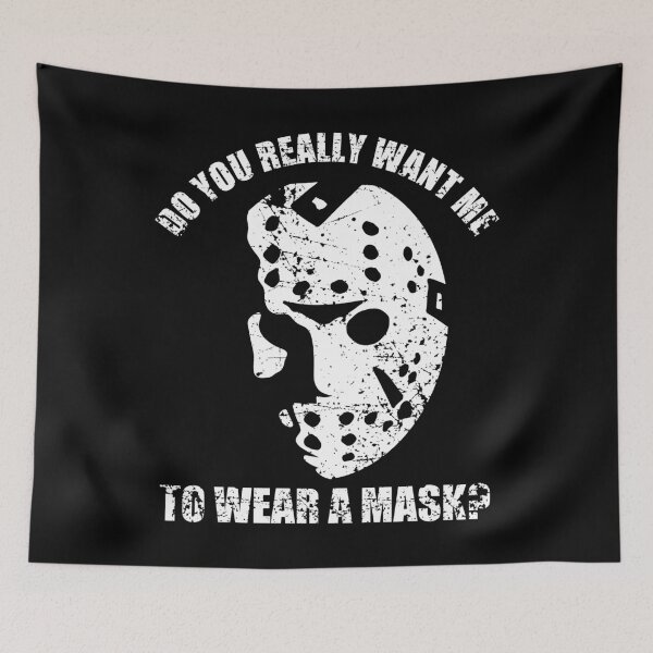 Item preview, Do you really want me to wear a mask? Jason  designed and sold by mermaidselina.