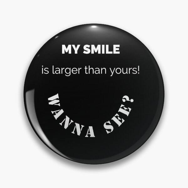 Item preview, Happy and positive design | Large smile | My smile is larger than yours, wanna see? designed and sold by TatianaLG.