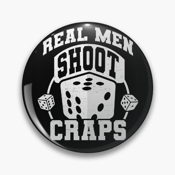 Item preview, Real Men Shoot Craps designed and sold by NinjaStries.