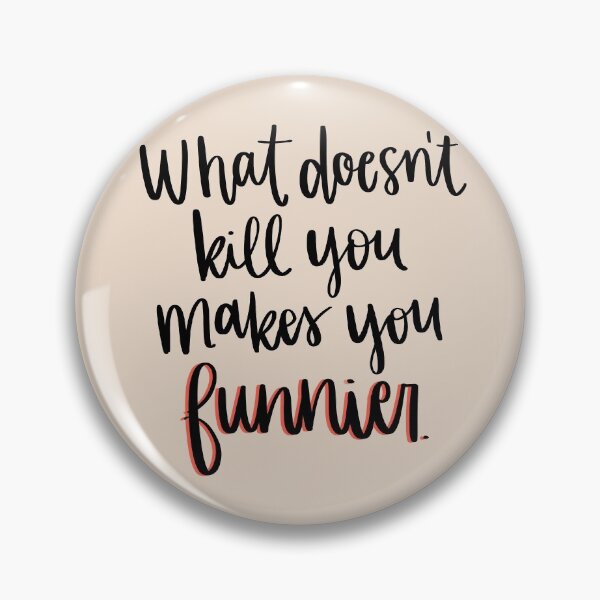 Item preview, What Doesn't Kill You Makes You Funnier (Red) designed and sold by caitastropheco.