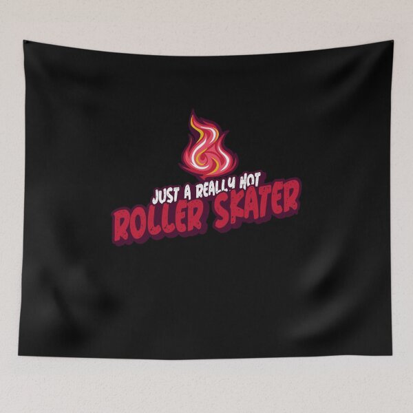 Item preview, Just A Really Hot Roller Skater designed and sold by PunyPun.