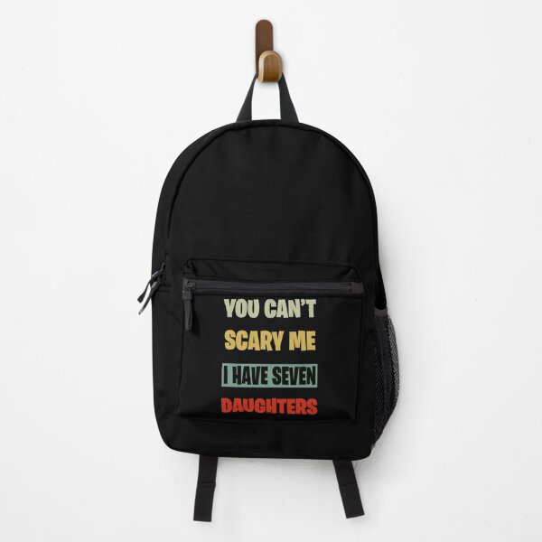 Item preview, You Can't Scare Me I Have Seven Daughters designed and sold by BELASKRI STORE.