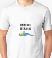 Pining for the fjords Unisex T-Shirt