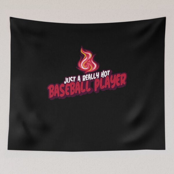 Item preview, Just A Really Hot Baseball Player designed and sold by PunyPun.