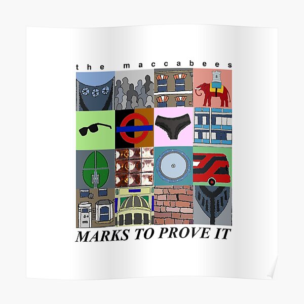 The Maccabees - Marks To Prove It Poster
