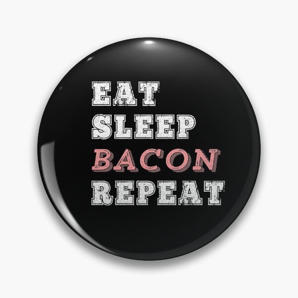 Item preview, Eat Sleep Bacon Repeat Funny Meat Lover Gift designed and sold by carlhunt99.