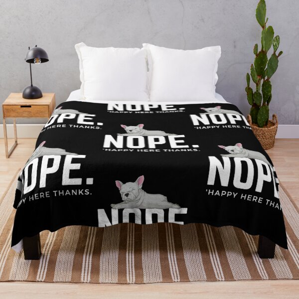 Item preview, Nope. 'Happy here thanks! (French bulldog) designed and sold by JellyBeenzz.