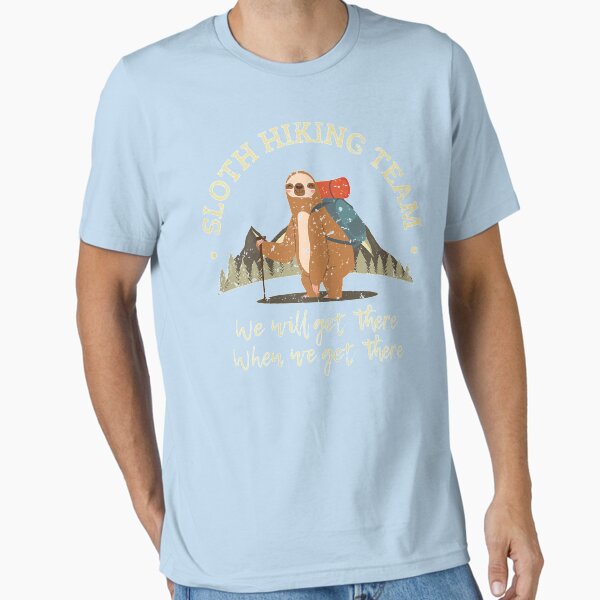 Item preview, Womens Sloth Hiking Team We Will Get There When We Get There designed and sold by MichelleArtsy.