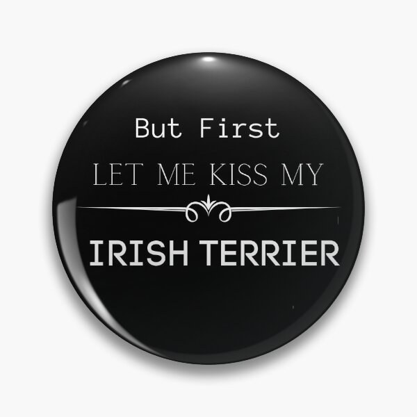 Aperçu de l'œuvre Mais d'abord laisse-moi embrasser mon terrier irlandais créée et vendue par FunPrint.
