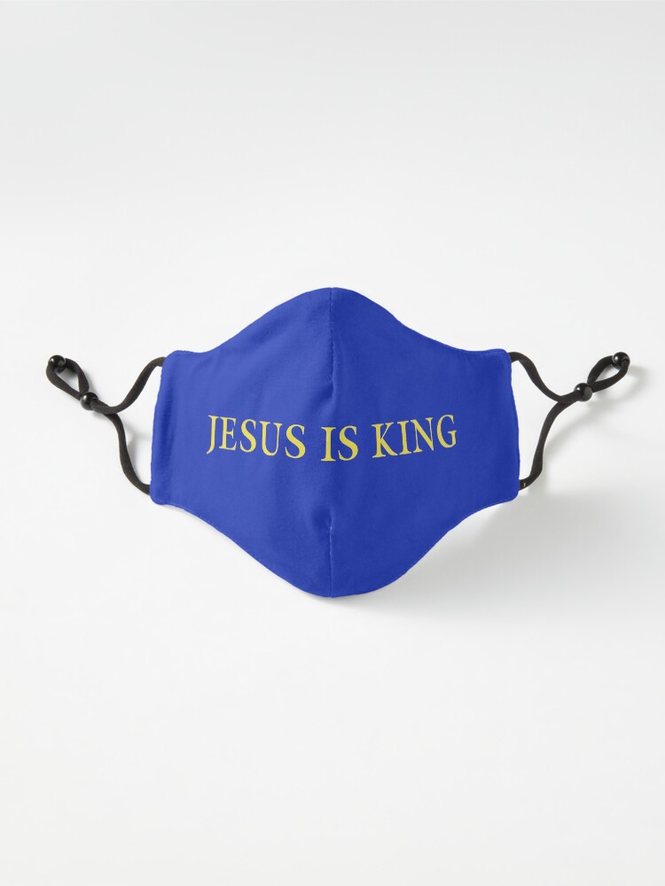 Jesus is King Mask
