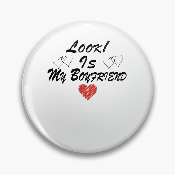 Item preview, Look! Is My Boyfriend Funny Gift Idea for Year Anniversary, Cute Presents, 1, Birthday designed and sold by AchrafOc.