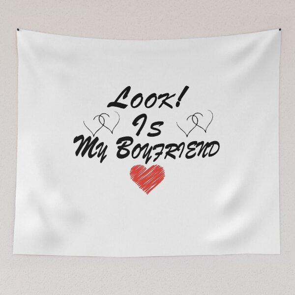 Item preview, Look! Is My Boyfriend Funny Gift Idea for Year Anniversary, Cute Presents, 1, Birthday designed and sold by AchrafOc.