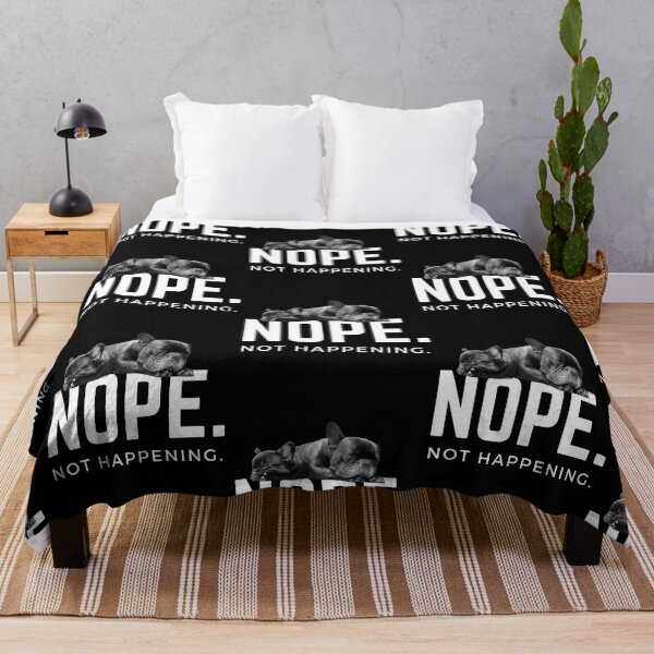 Item preview, Nope. Not happening. (Sleepy French Bulldogs) designed and sold by JellyBeenzz.