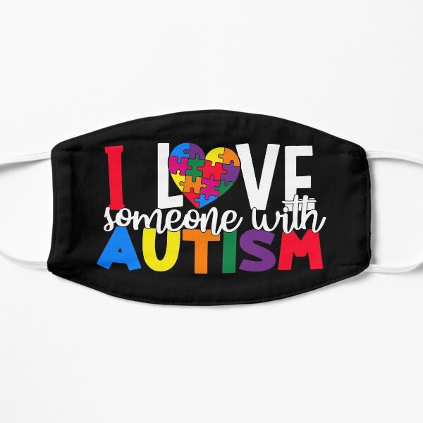 I Love Someone With Autism Flat Mask