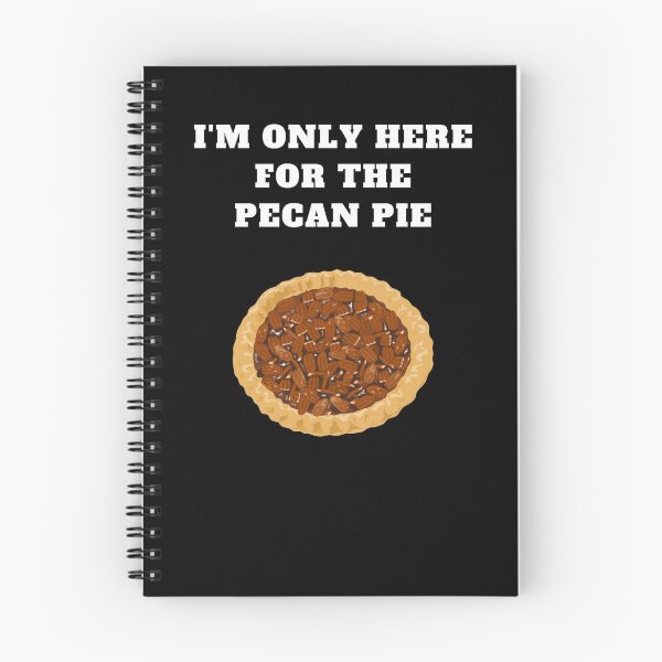 Item preview, thanksgiving Im only here for the pecan pie designed and sold by Jeangel97.
