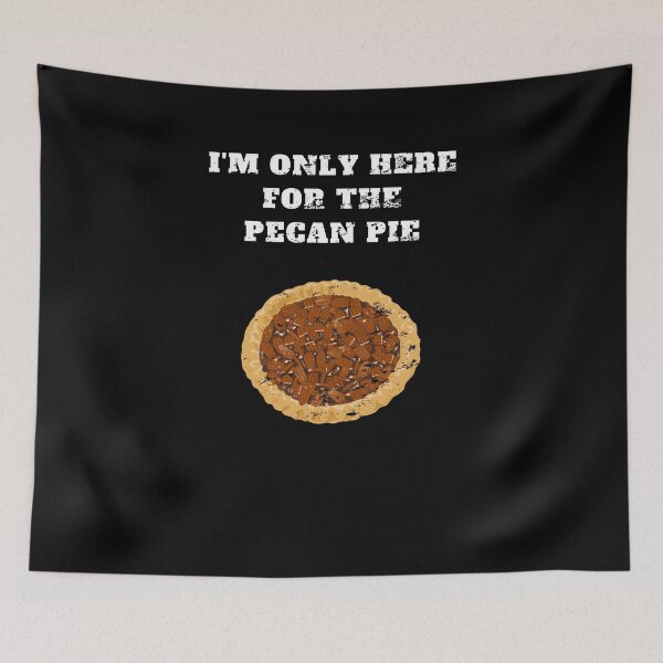 Item preview, thanksgiving Im only here for the pecan pie Retro Vintage designed and sold by Jeangel97.