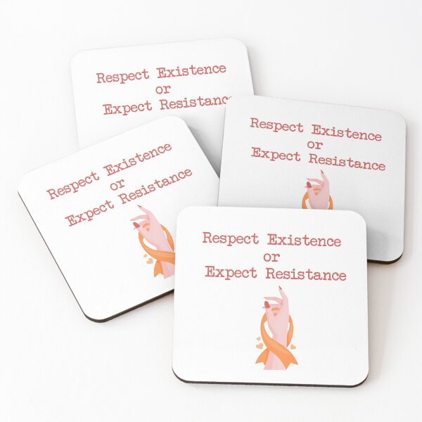 Item preview, Respect Existence or Expect Resistance designed and sold by Stella Clue.
