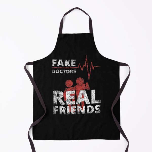 Item preview, Fake Doctors Real Friends designed and sold by NiceSign.