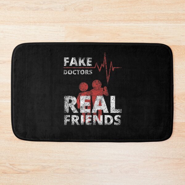 Item preview, Fake Doctors Real Friends designed and sold by NiceSign.