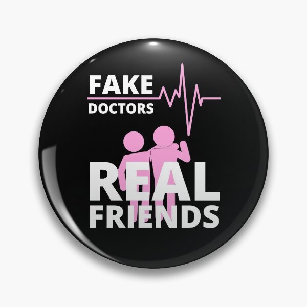 Item preview, Fake Doctors Real Friends, Pink designed and sold by NiceSign.