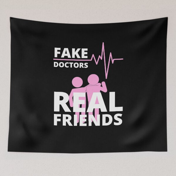 Item preview, Fake Doctors Real Friends, Pink designed and sold by NiceSign.