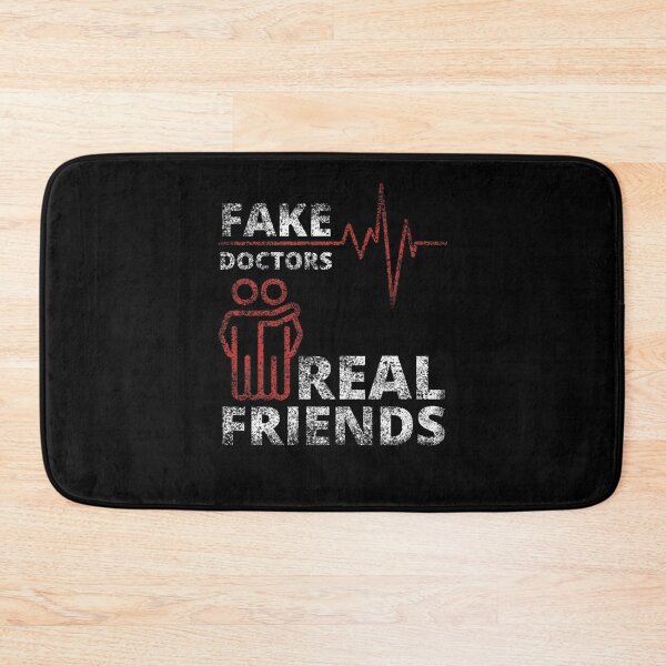 Item preview, Fake Doctors Real Friends designed and sold by NiceSign.