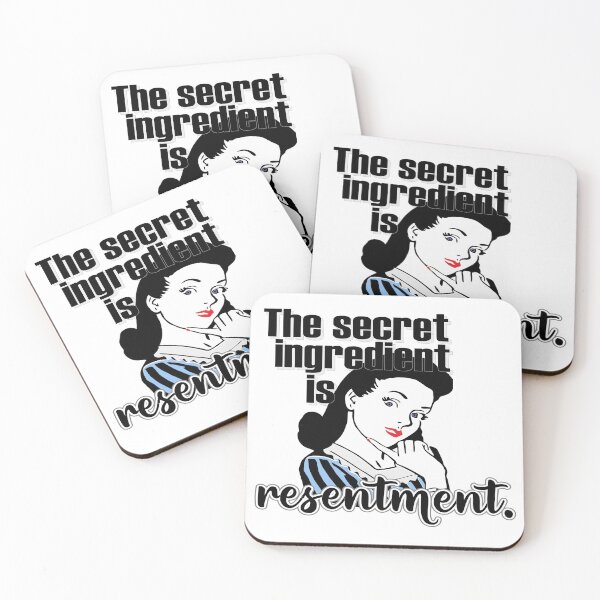 Item preview, The Secret Ingredient Is Resentment. designed and sold by BlueberryHill.