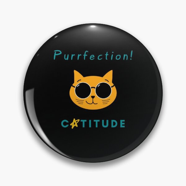 Item preview, Catitude - Purrfection - Cool Cat designed and sold by Rusty-Gate98.