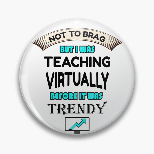 Item preview, Not To Brag But I Was Teaching Virtually Before It Was Trendy:  Funny Appreciation Gift to Your Teacher designed and sold by thegiftedadult.