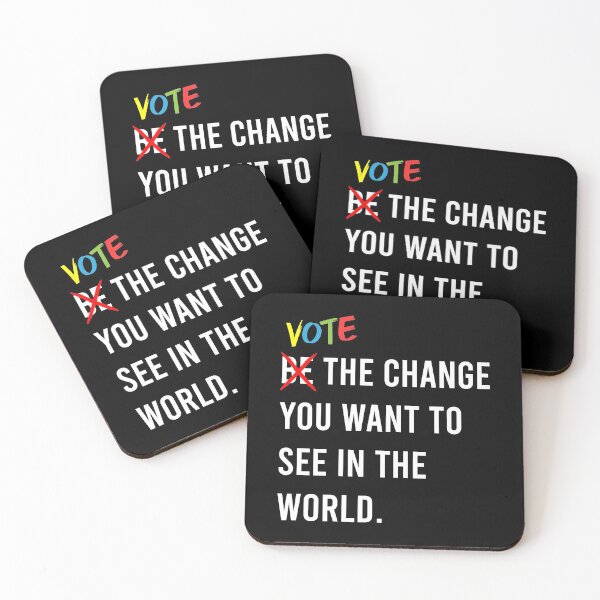 Item preview, Vote The Change You Want To See In The World designed and sold by MJLdesigns.