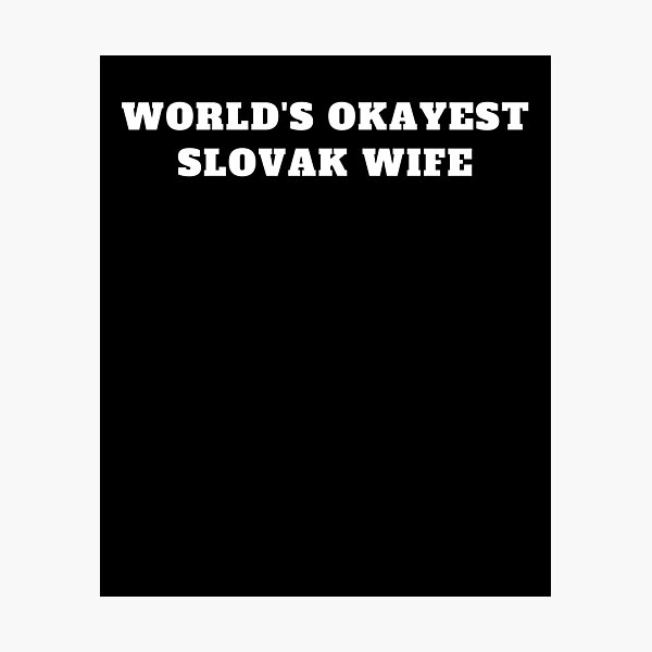 Item preview, Worlds okayest slovak wife designed and sold by Jeangel97.