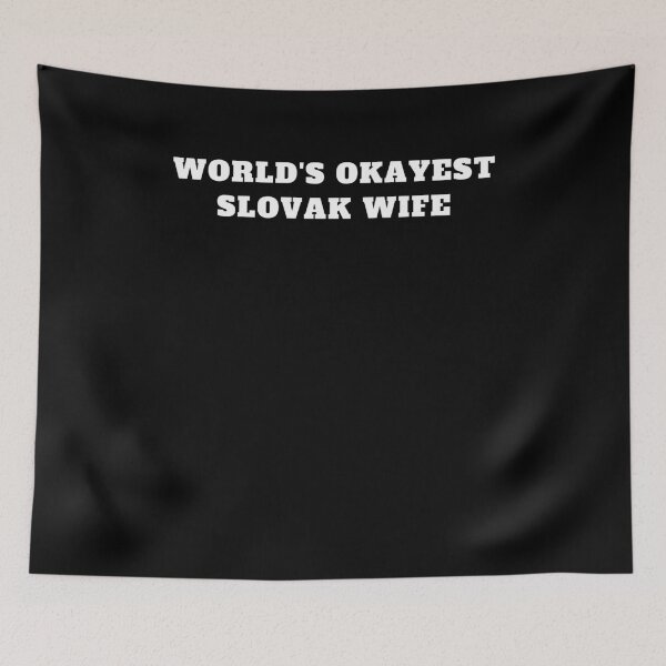 Item preview, Worlds okayest slovak wife designed and sold by Jeangel97.
