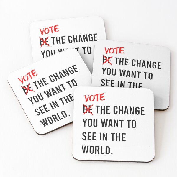 Item preview, Vote The Change You Want To See In The World designed and sold by MJLdesigns.