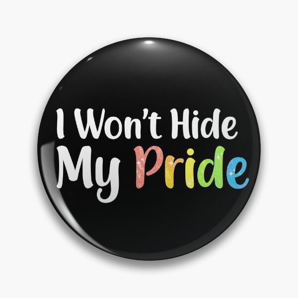 Item preview, I Won’t Hide My Pride Gay Quote designed and sold by Honey-Pop.