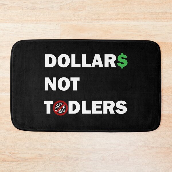 Item preview, Dollars not toddlers. designed and sold by SilverFoxStore.
