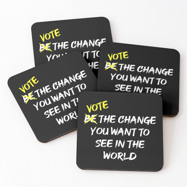 Item preview, Vote The Change You Want To See In The World designed and sold by MJLdesigns.