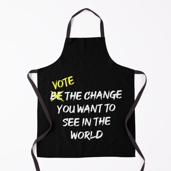 Item preview, Vote The Change You Want To See In The World designed and sold by MJLdesigns.