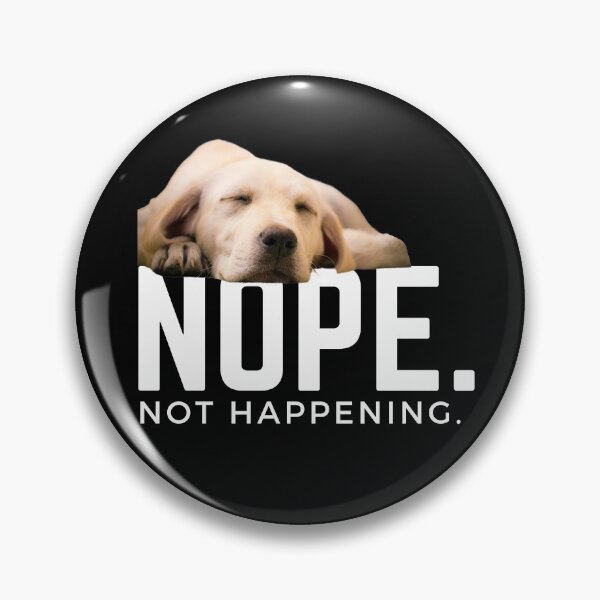 Item preview, Nope. Not happening. (Sleepy Golden Labrador) designed and sold by JellyBeenzz.