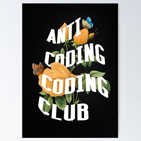 Artikel-Vorschau von Anti-Coding-Coding-Club, designt und verkauft von Denisa  Bogdan.